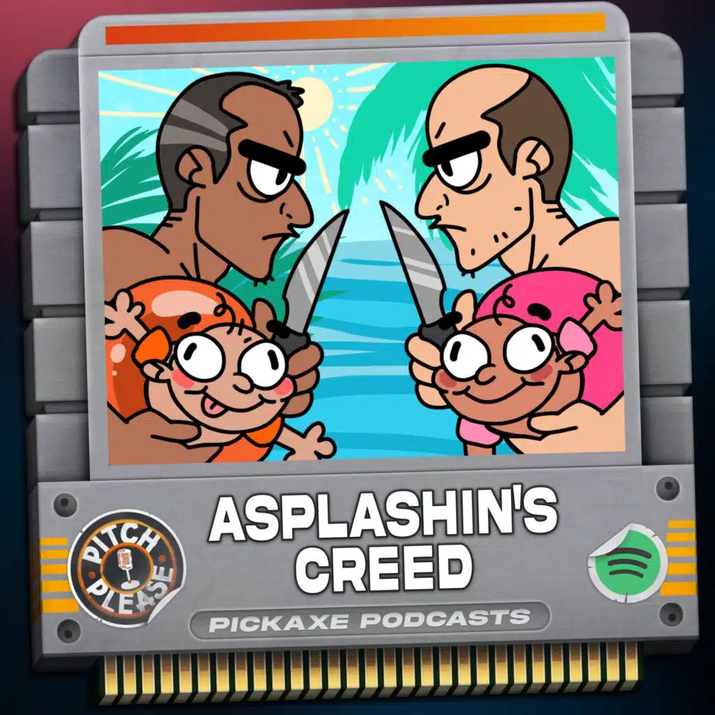 Pitch, Please - Asplashin's Creed