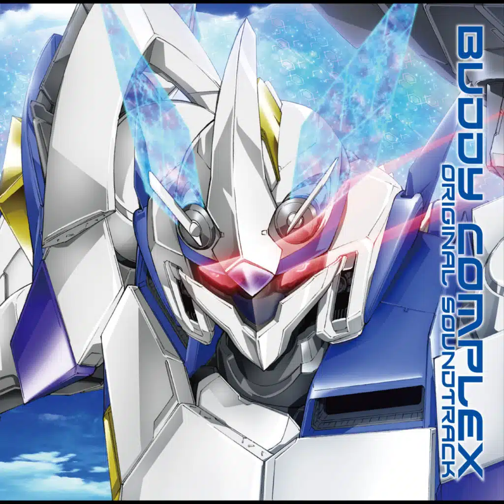 TV Anime "BUDDY COMPLEX" Original Motion Picture Soundtrack