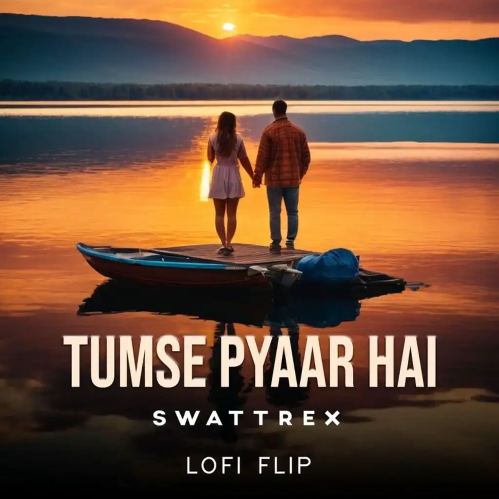 Tumse Pyaar Hai (Lofi Flip) [feat. Swattrex]