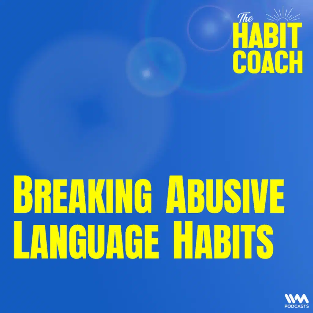 Breaking Abusive Language Habits