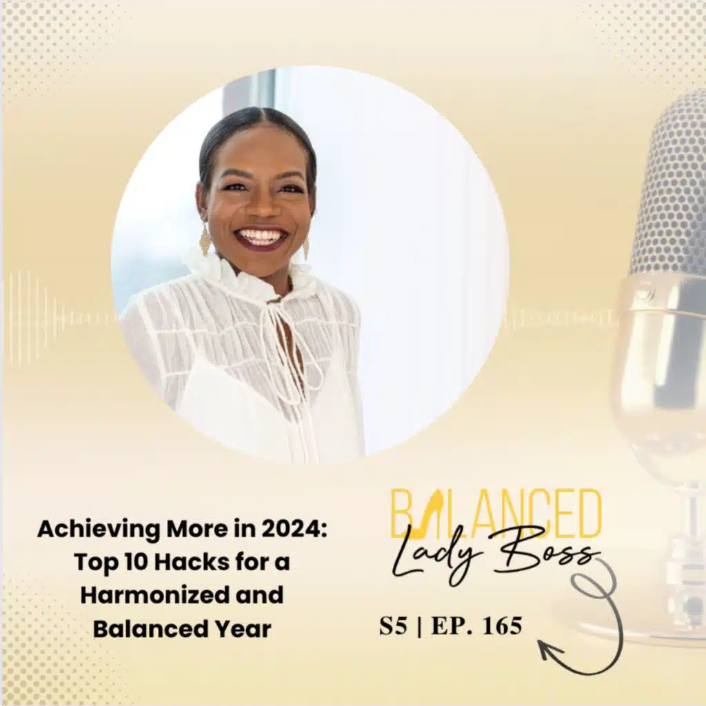 BLB165: Achieving More in 2024: Top 10 Hacks for a Harmonized and Balanced Year