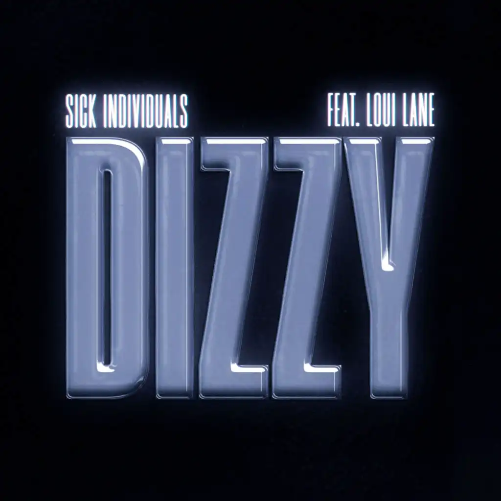 Dizzy (feat. LOUI LANE)