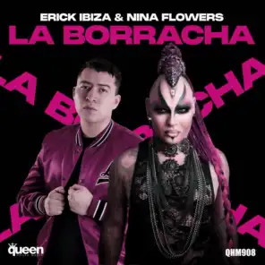 Erick Ibiza & Nina Flowers