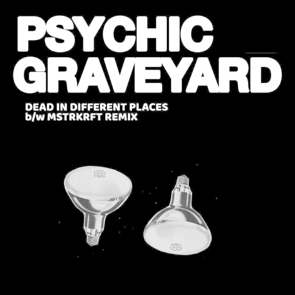 Dead in Different Places b/w MSTRKRFT Remix