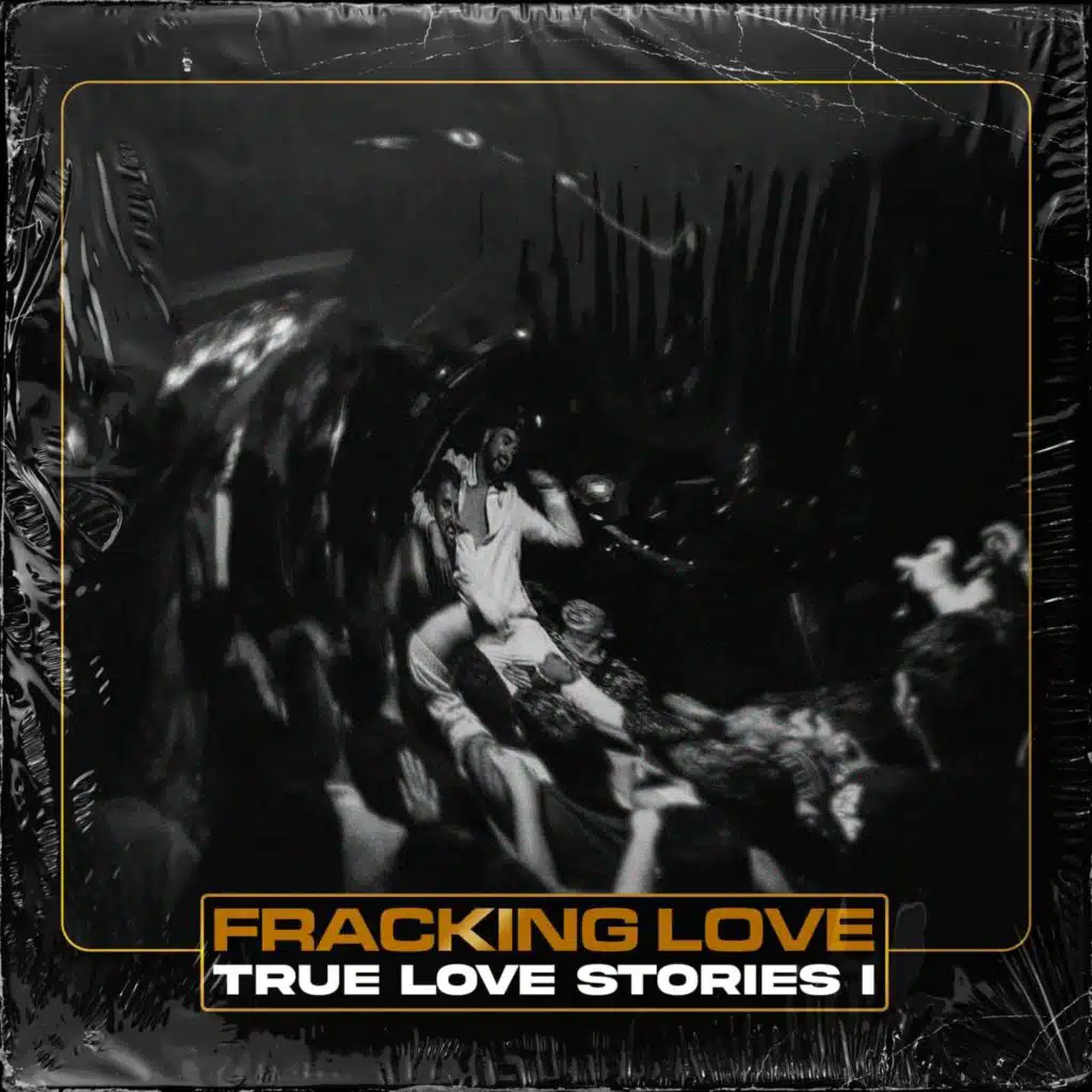 Fracking Love: True Love Stories I