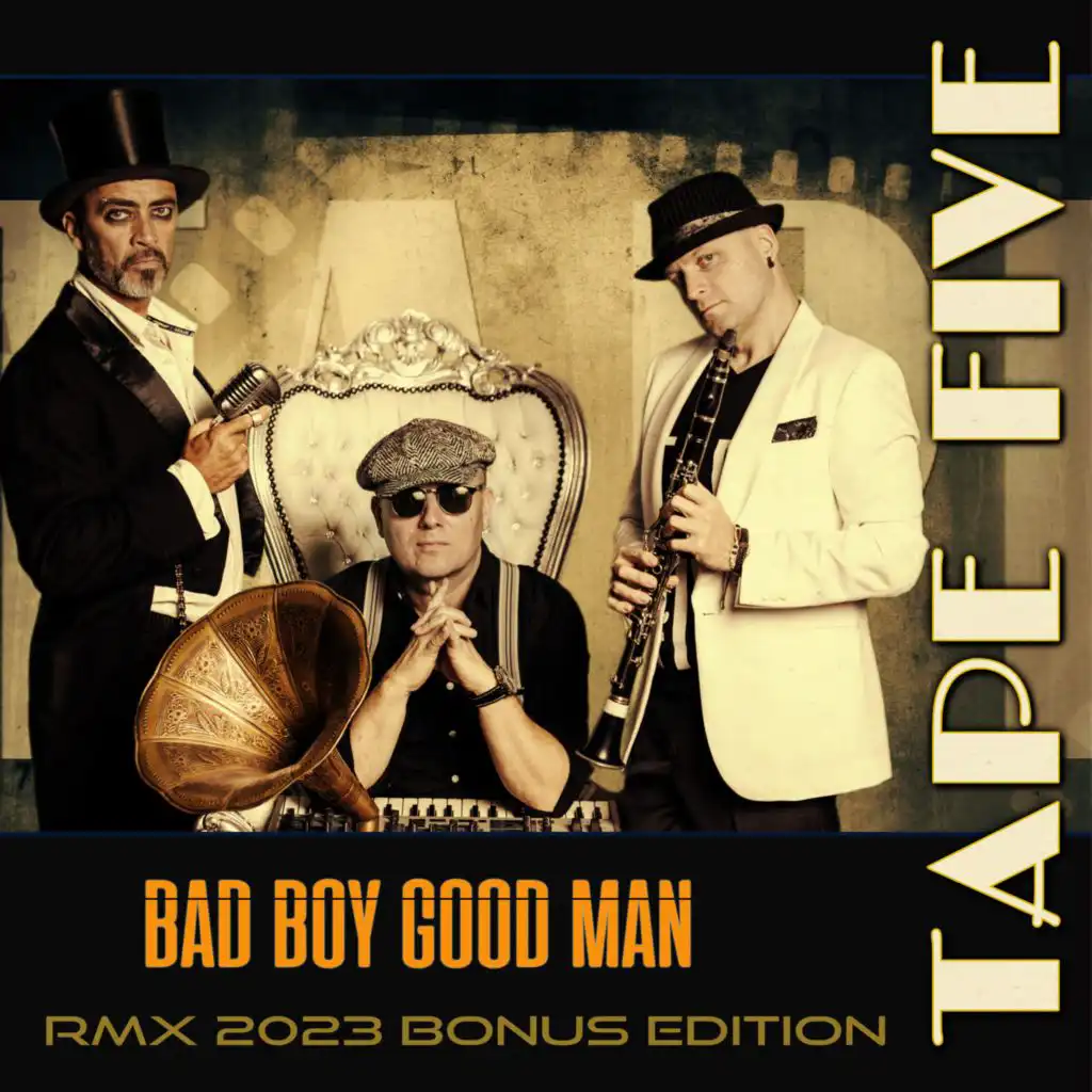 Bad Boy Good Man (Bonus Edition Remixes 2023)