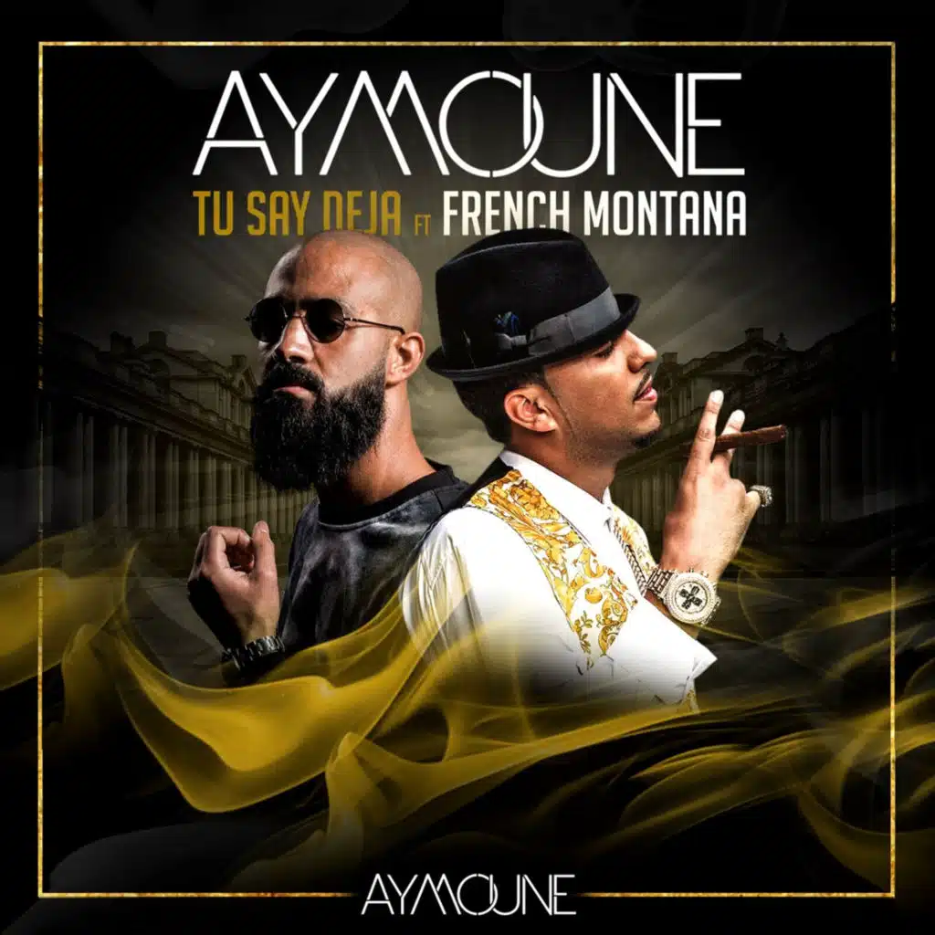 Tu Say Deja (feat. French Montana)