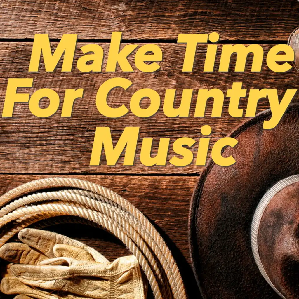 Make Time For Country Music