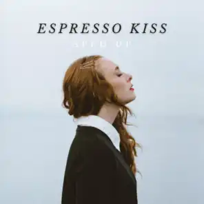 espresso kiss (sped up)
