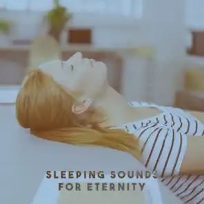 Sleeping Sounds for Eternity