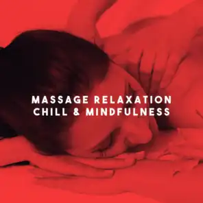 Massage Relaxation Chill & Mindfulness
