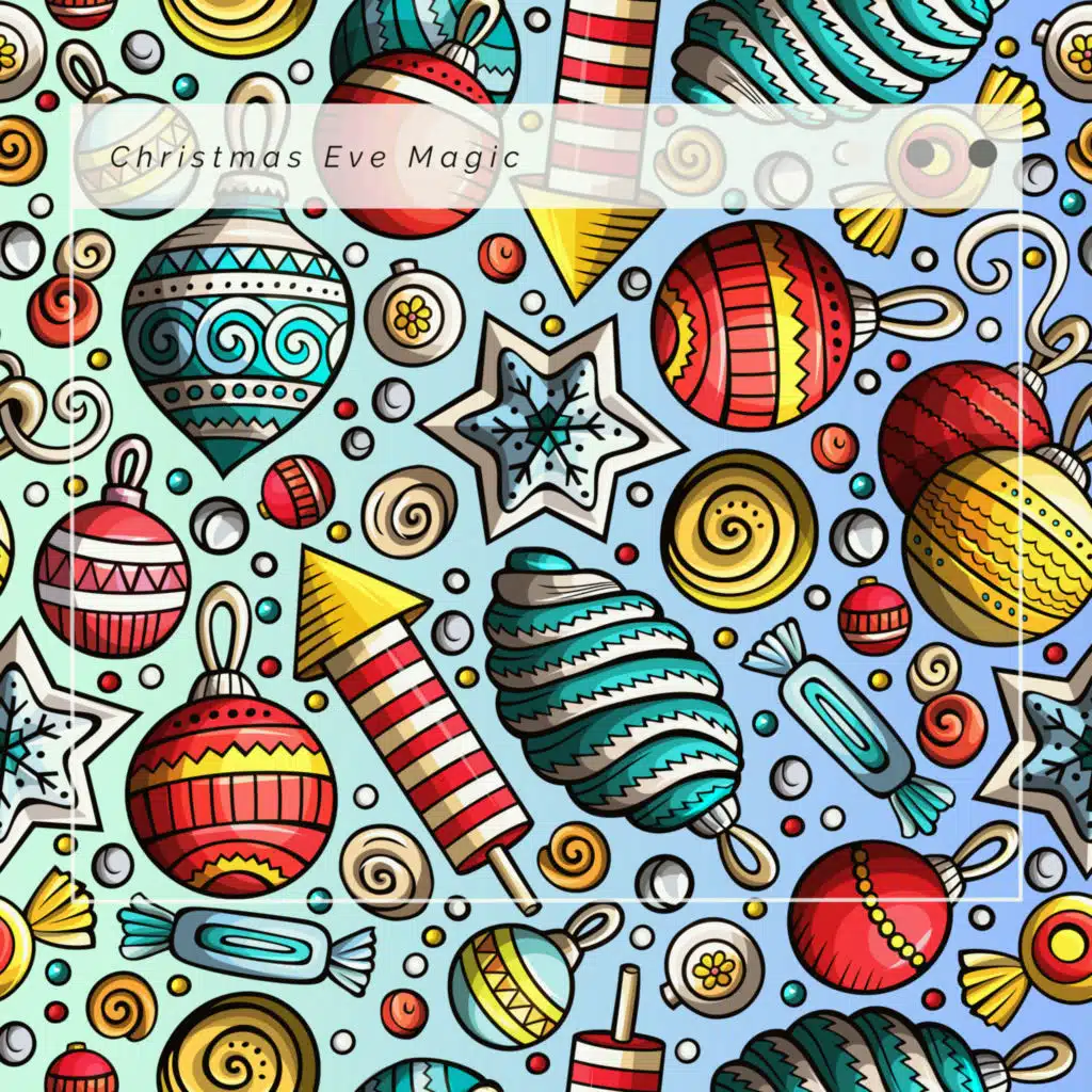 1 Christmas Eve Magic (feat. Christmas Special: The First Noel, Christmas Carol: Silent Night & Christmas Singles: O Christmas Tree)