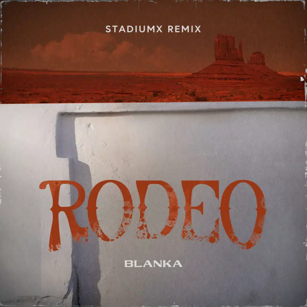 Rodeo (Stadiumx Remix) [Radio Edit] (Stadiumx Remix; Radio Edit)