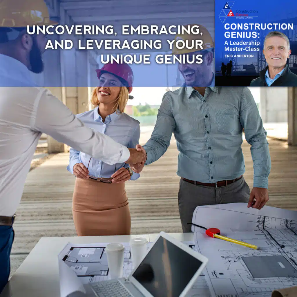 Uncovering, Embracing, And Leveraging Your Unique Genius