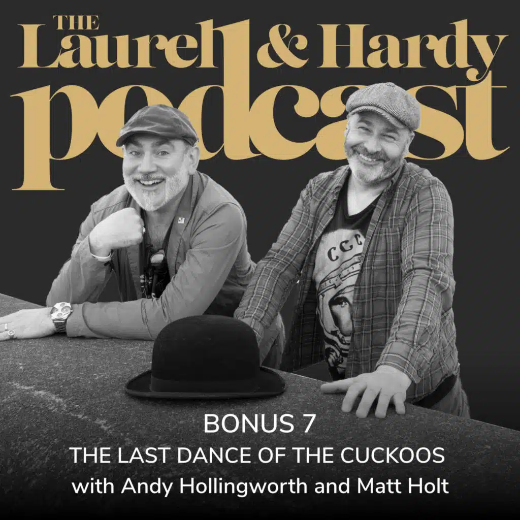 Bonus 7: The Last Dance of the Cuckoos with Andy Hollingworth and Matt Holt