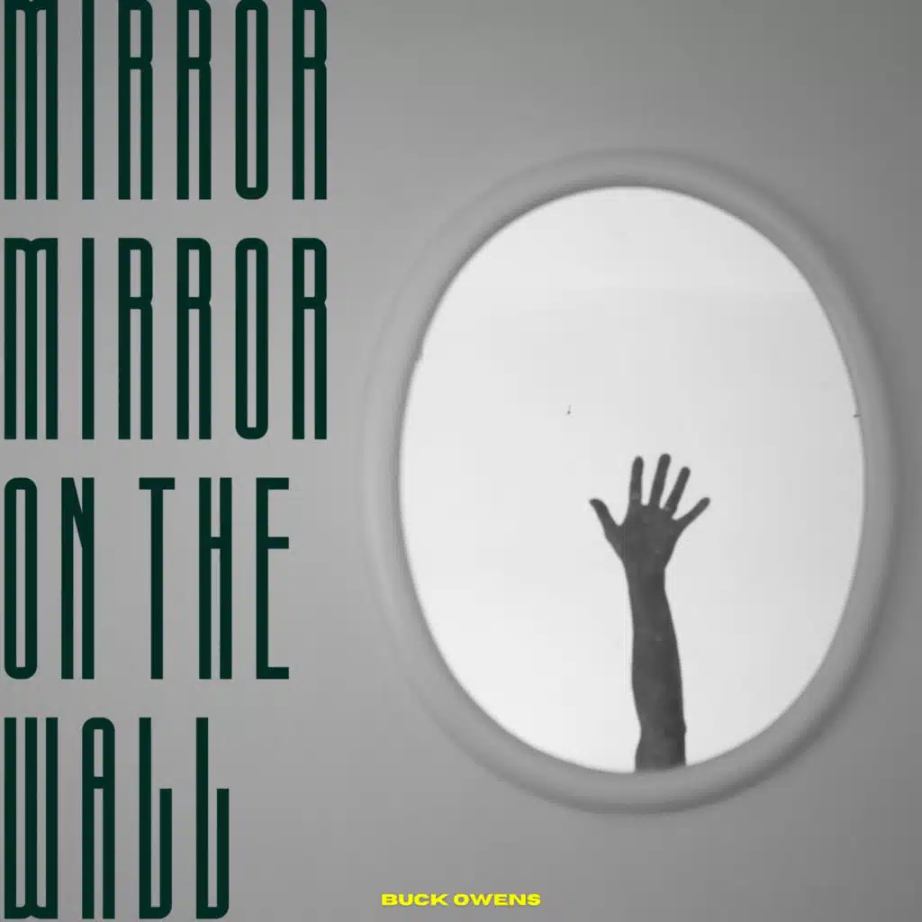 Mirror, Mirror On The Wall - Buck Owens