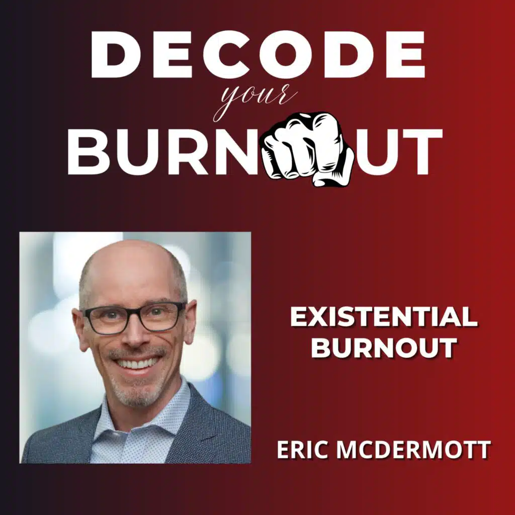Eric McDermott: Existential Burnout