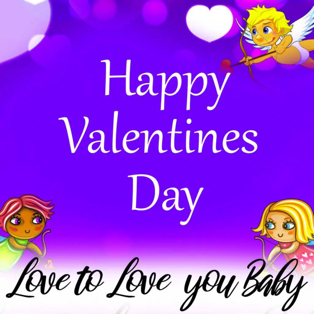 Happy Valentines Day - Love to Love You Baby