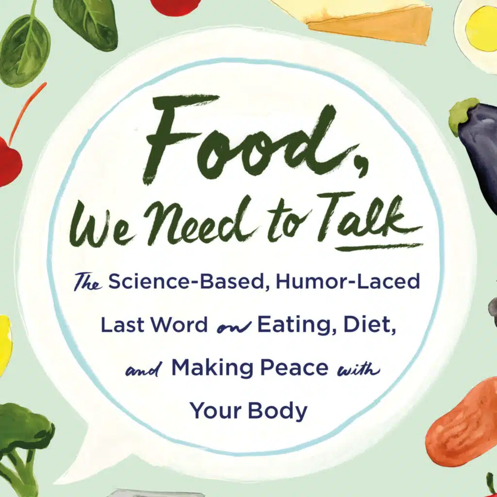 Real talk about diet culture from the ‘Food, We Need to Talk’ authors