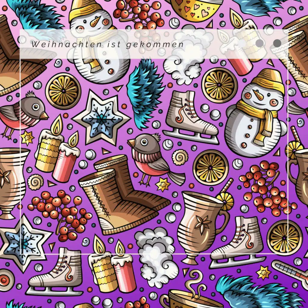 1 Weihnachten ist gekommen