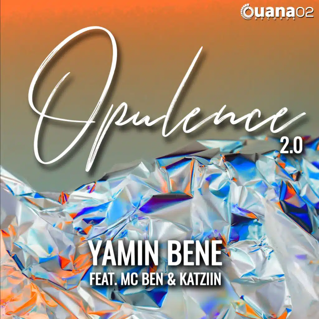 Opulence 2.0 (feat. MC Ben & Katziin)