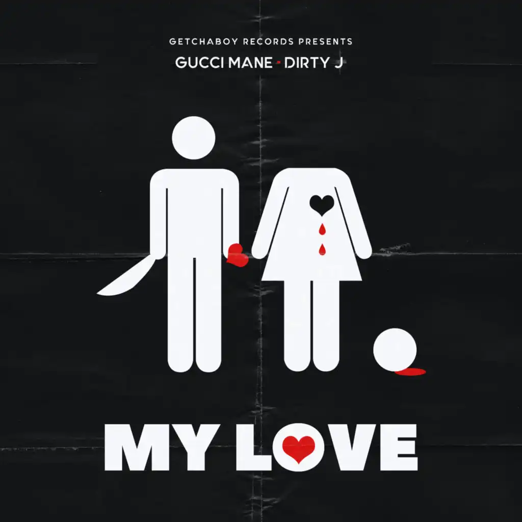 My Love (feat. Gucci Mane)