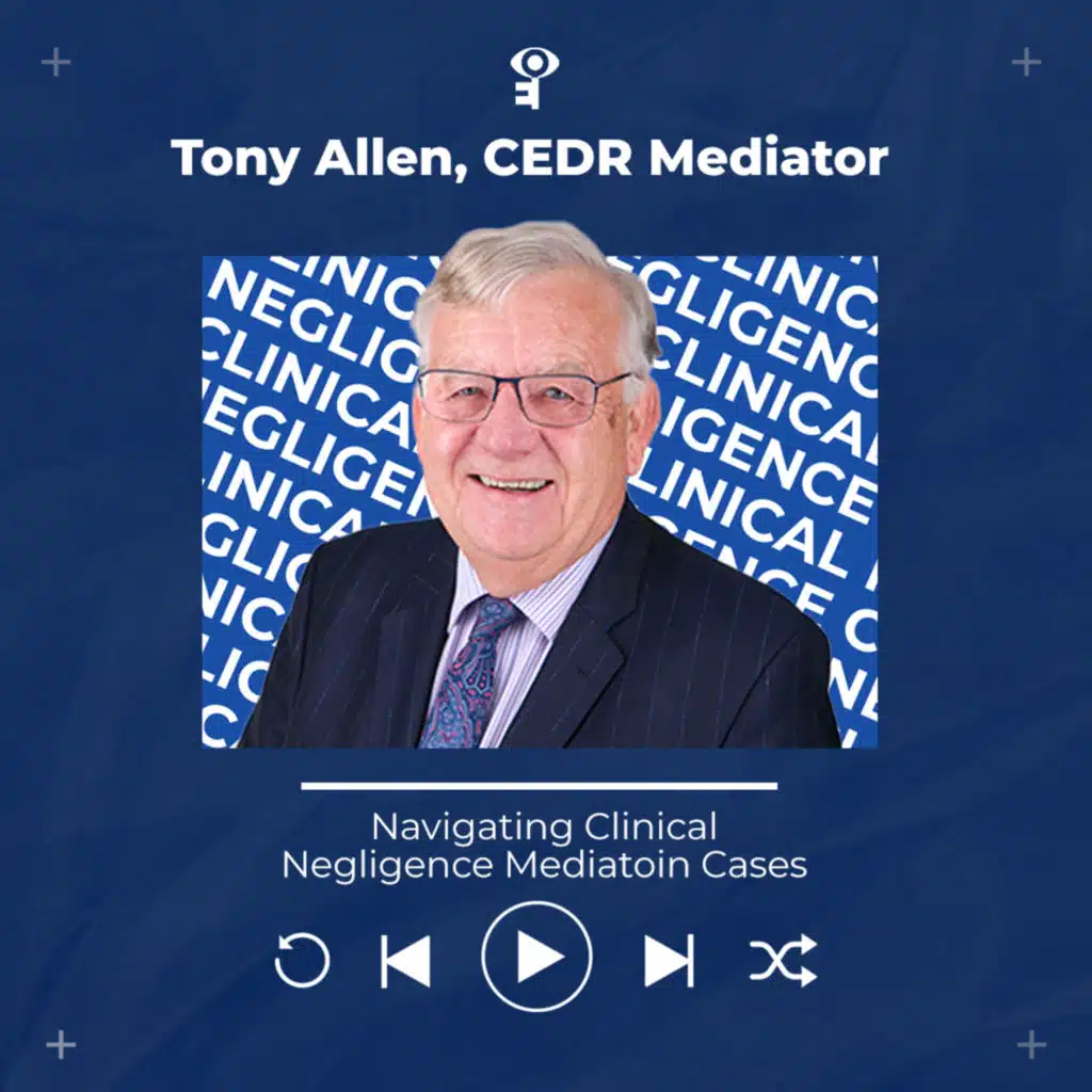 Tony Allen: Navigating Clinical Negligence Cases