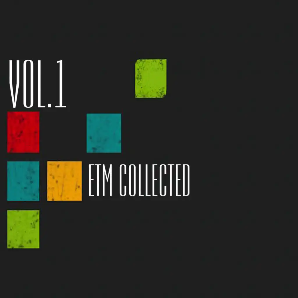 Etm Collected, Vol. 1