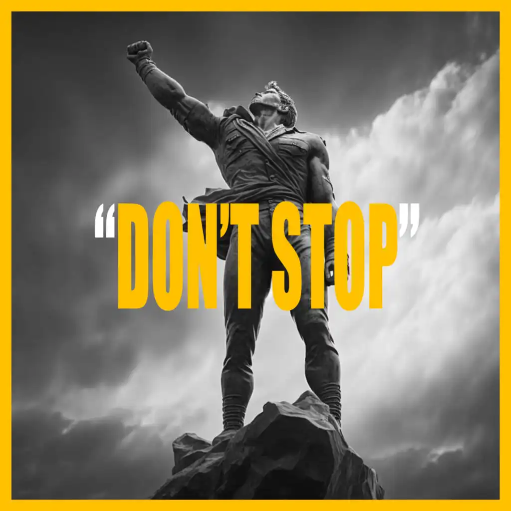 DON'T STOP