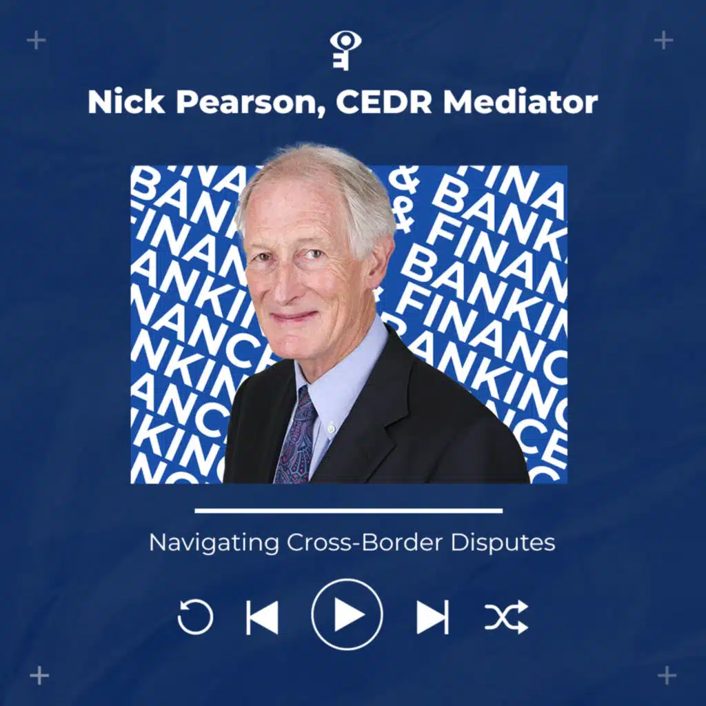 Nick Pearson: Navigating Cross Border Disputes