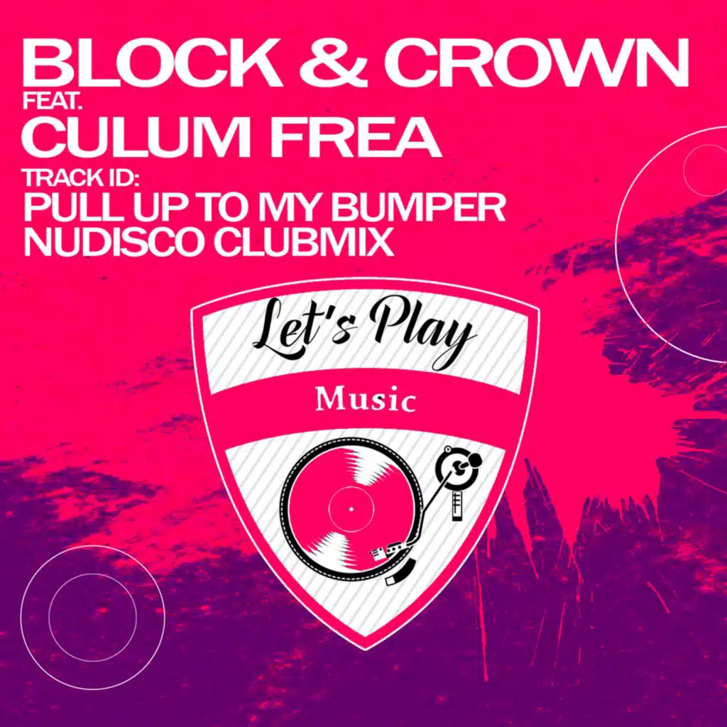Pull up to My Bumper (Nudisco Clubmix) [feat. Culum Frea]
