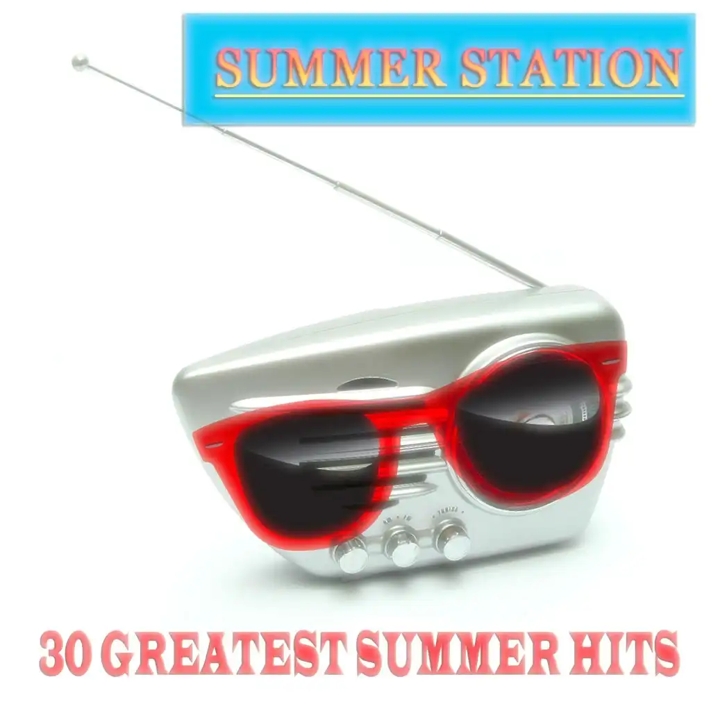 Summer Station (30 Greatest Summer Hits)