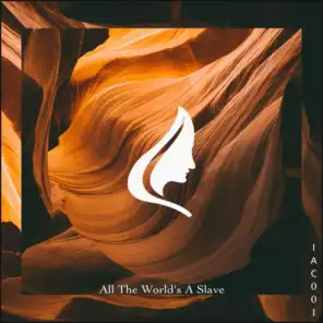 All the World's a Slave