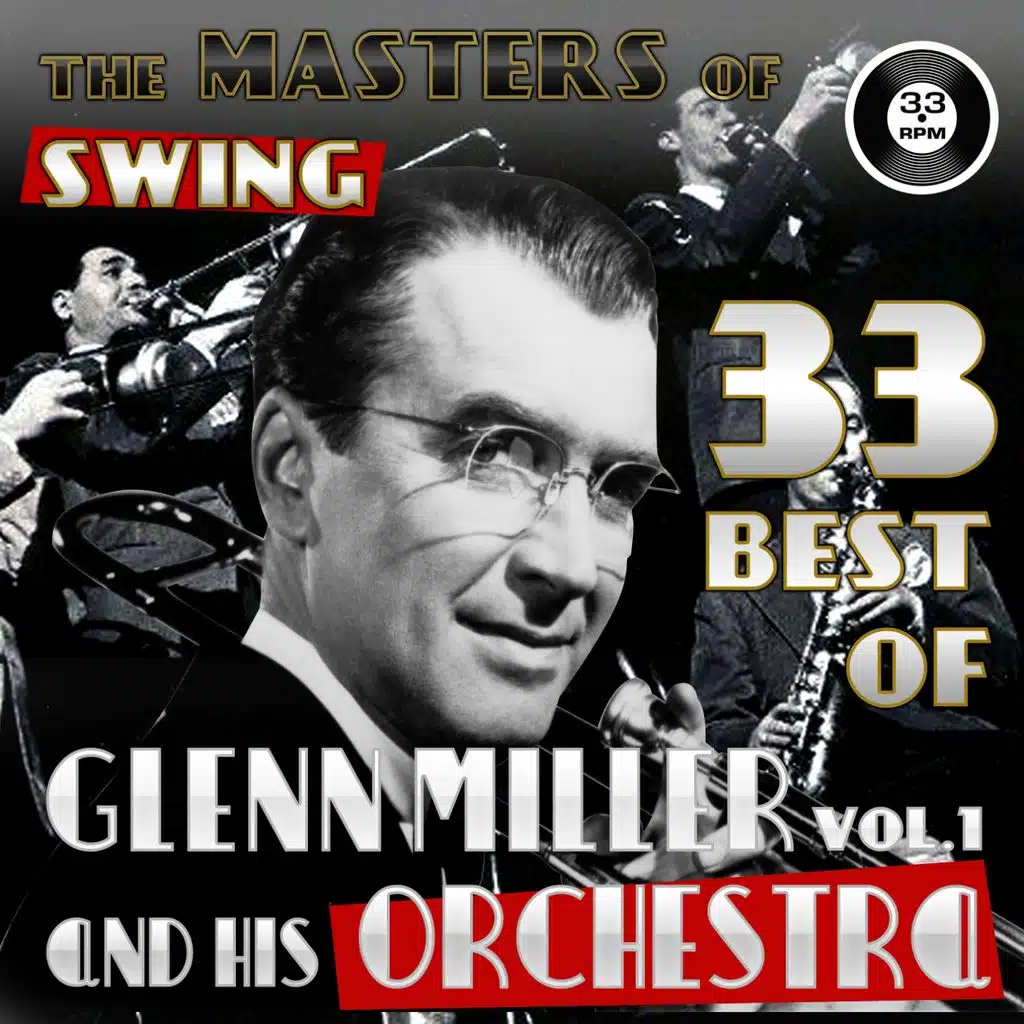 The Masters of Swing! (Glenn Miller and his Orchestra, Vol. 1)