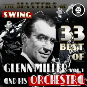 The Masters of Swing! (Glenn Miller and his Orchestra, Vol. 1)