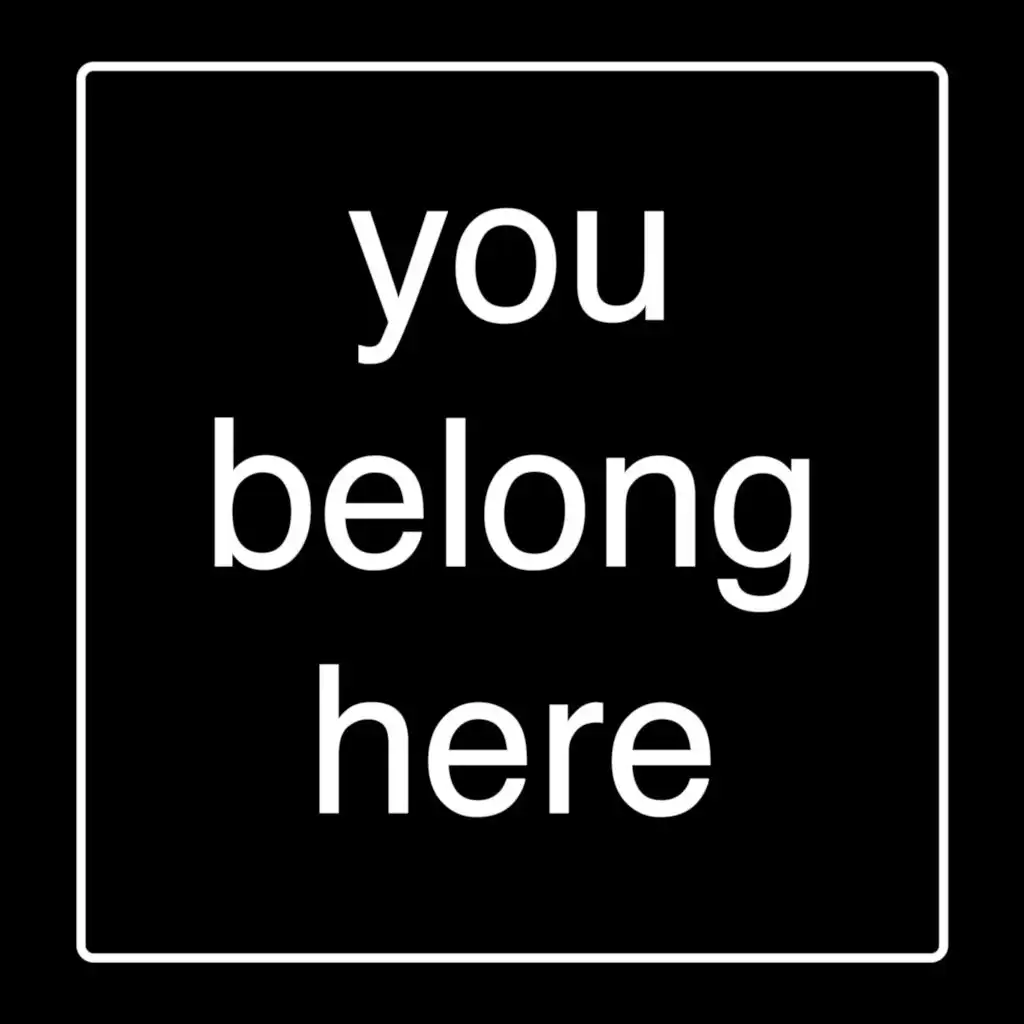 You Belong Here