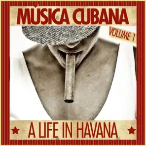 Música Cubana - A Life In Havana, Vol. 1
