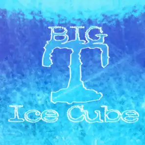 Ice Cube (Big Mix)