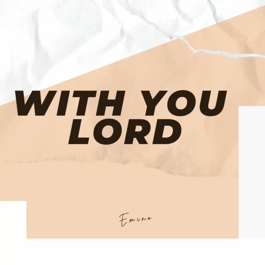 With You Lord (feat. Dr Paul Enenche & Prospa Ochimana)