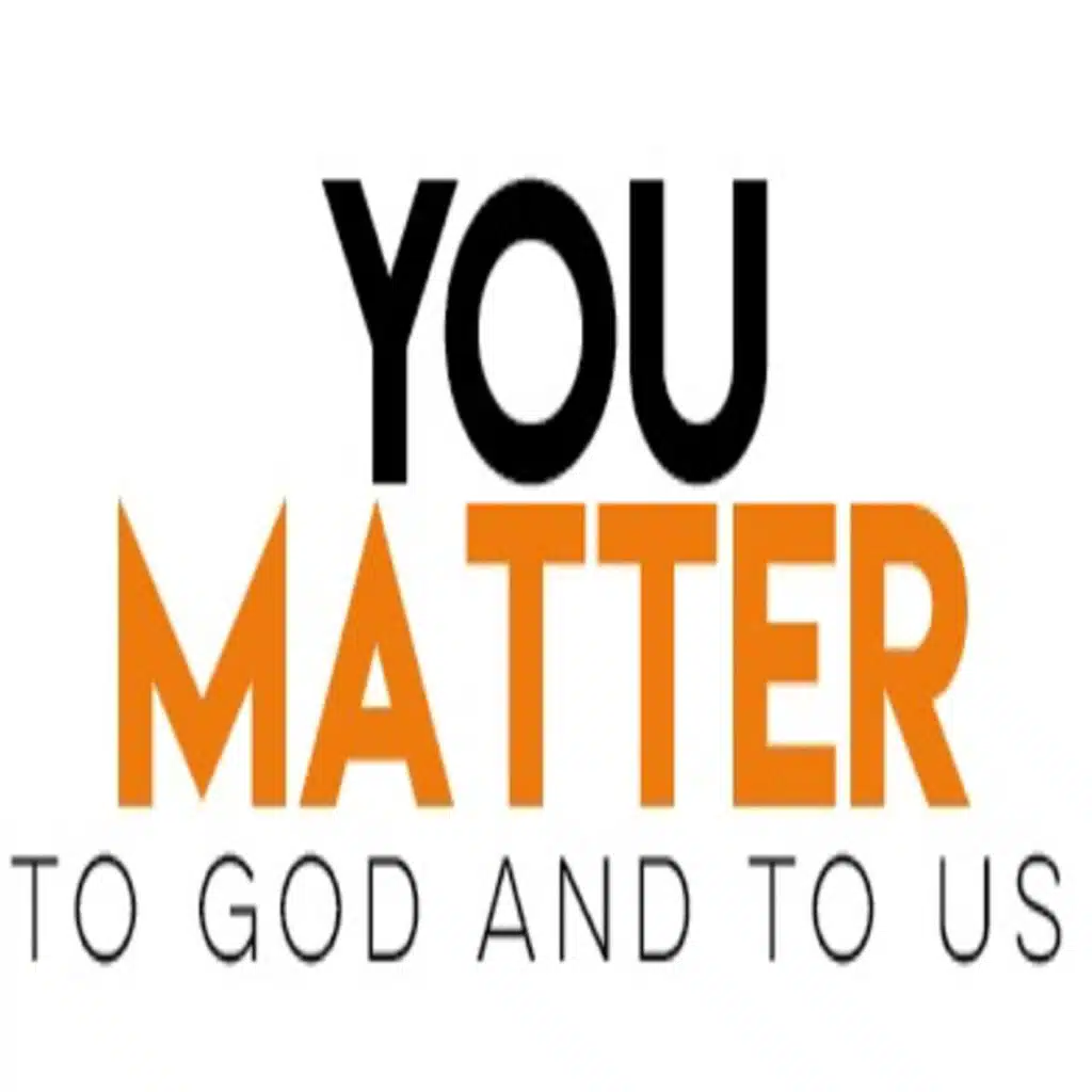 YOU MATTER  // To the Kingdom - Audio