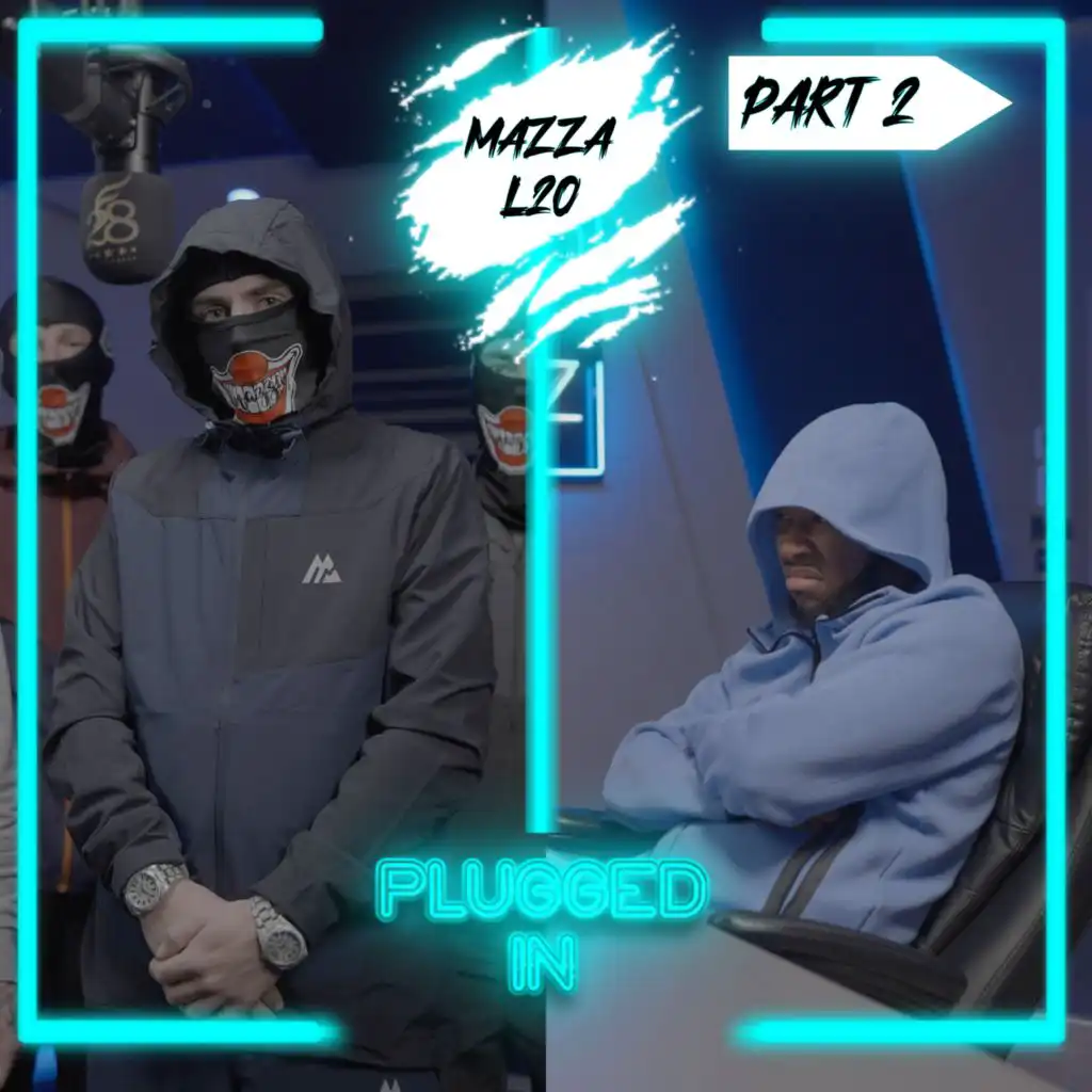 Mazza L20 x Fumez The Engineer - Plugged In (Part 2)