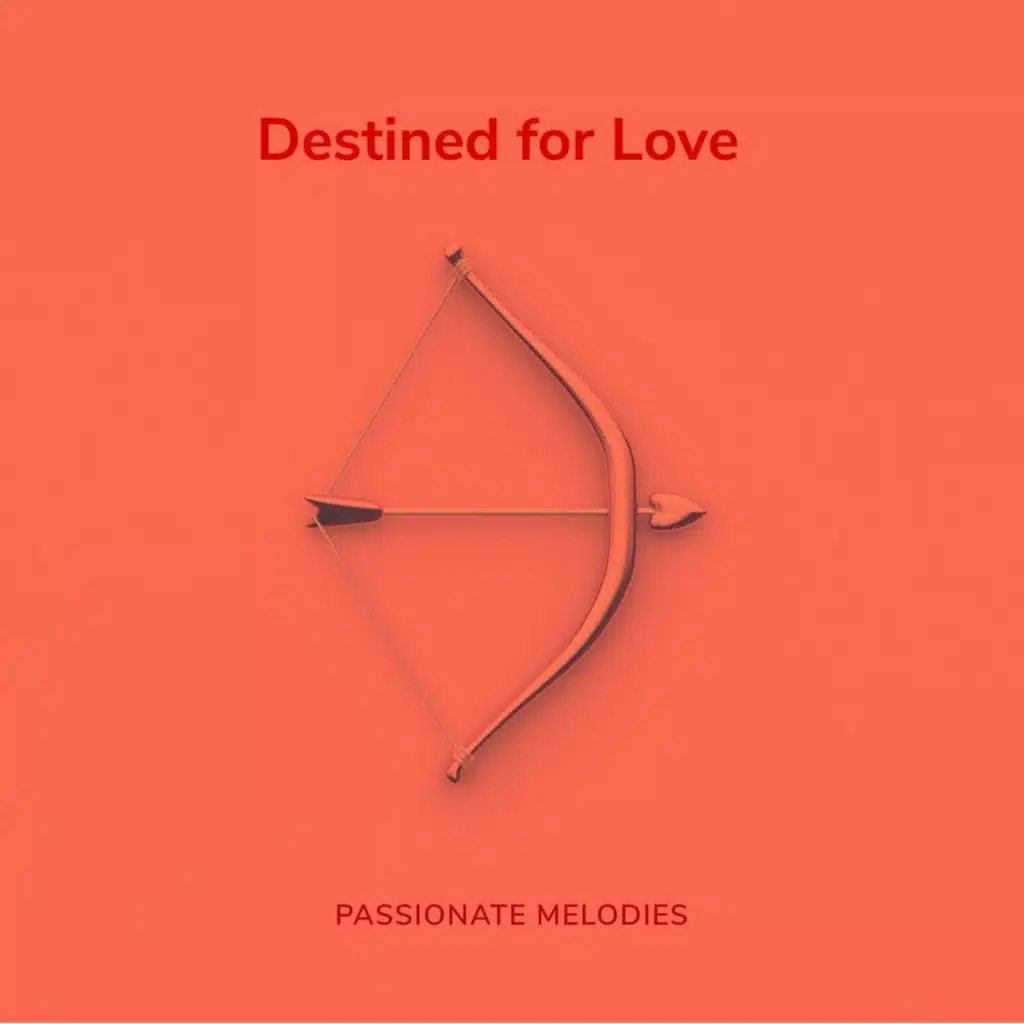 Destined for Love, Passionate Melodies