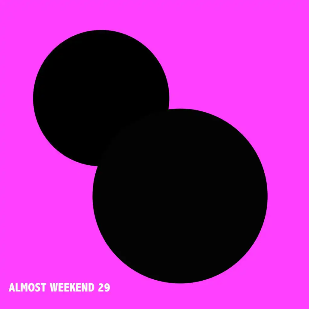 Almost Weekend 29