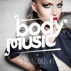 Body Music - Nu Disco Choices, Vol. 3