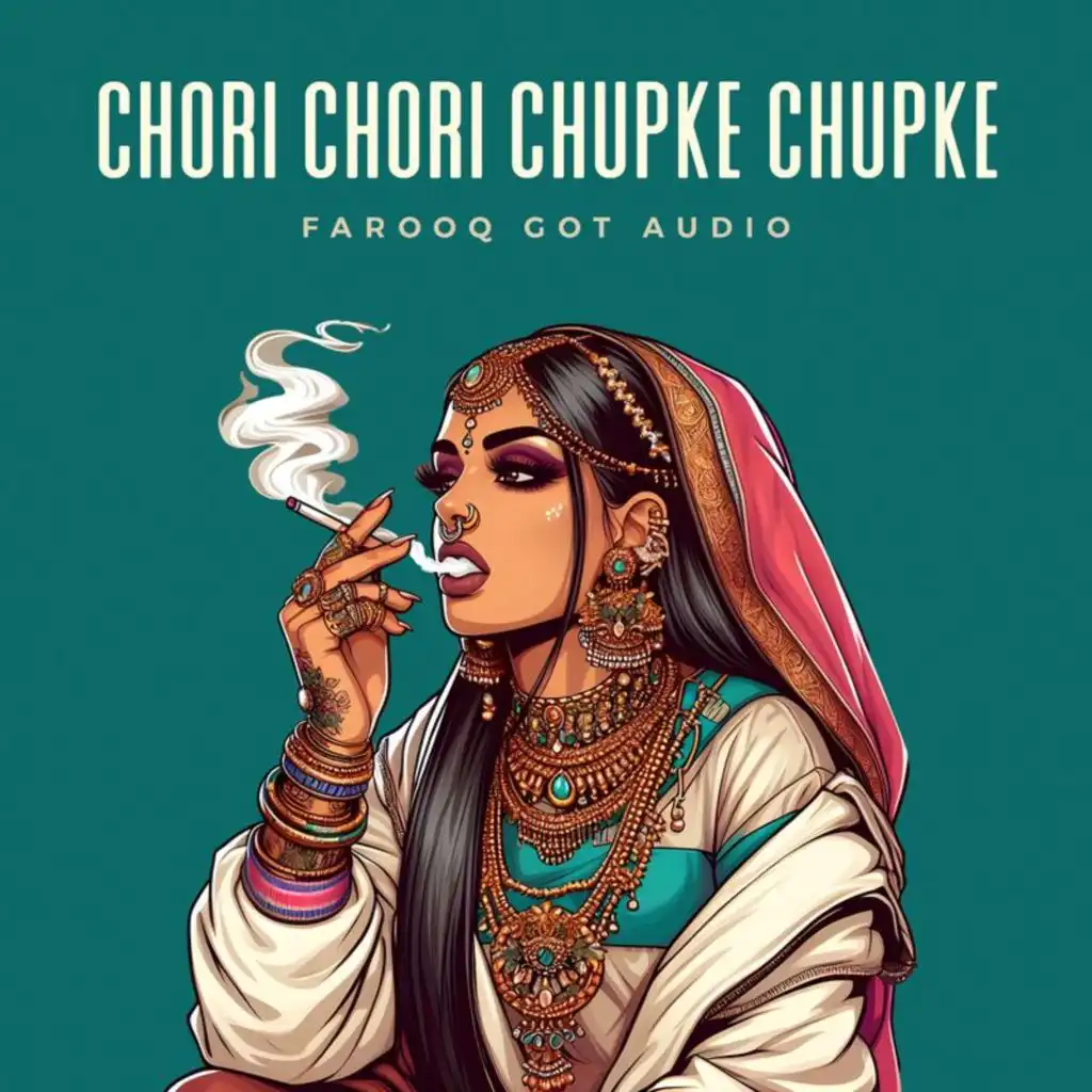 Chori Chori Chupke Chupke (Trap Mix) [feat. Farooq Got Audio]