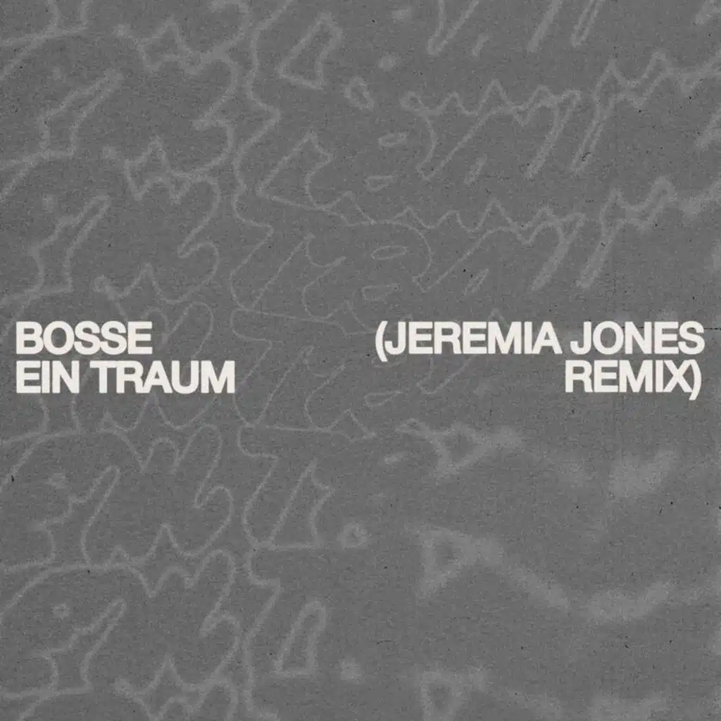 Ein Traum (Jeremia Jones Remix)
