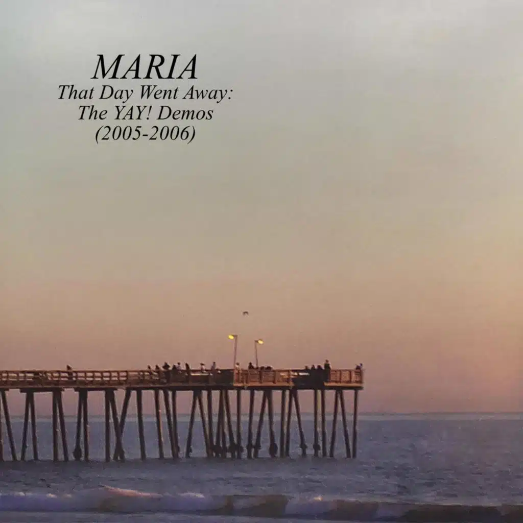 That Day Went Away: The YAY! Demos(2005-2006)