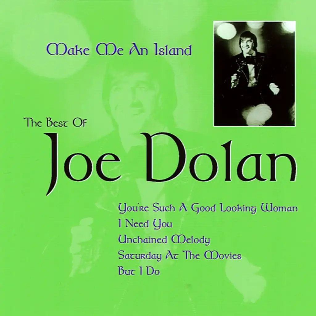 Make Me an Island: The Best of Joe Dolan
