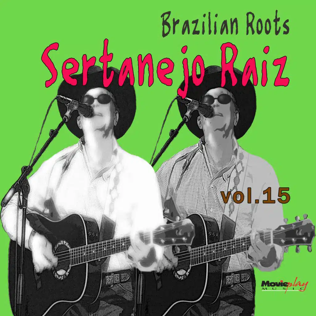 Brazilian Roots: Sertanejo Raiz, Vol. 15