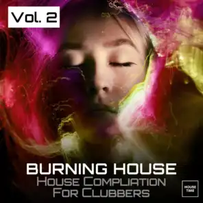 Burning House, Vol. 2 (House Compliation for Clubbers)